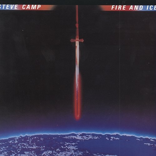 Fire And Ice Steve Camp