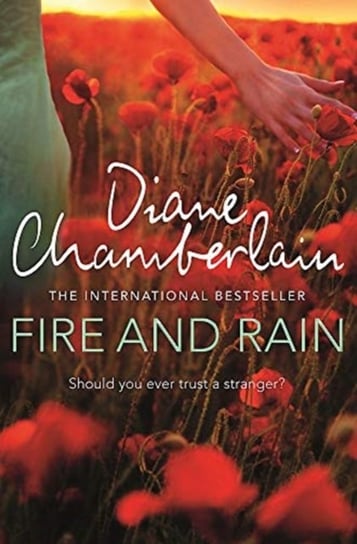 Fire and Rain. A twisting novel you wont be able to put down Chamberlain Diane