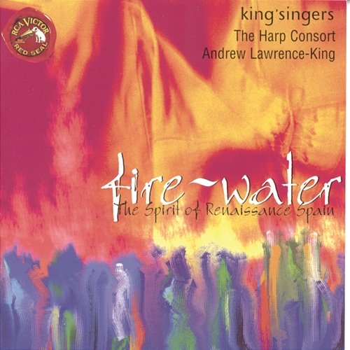 Fire and Water: The Spirit of Renaissance Spain The King's Singers