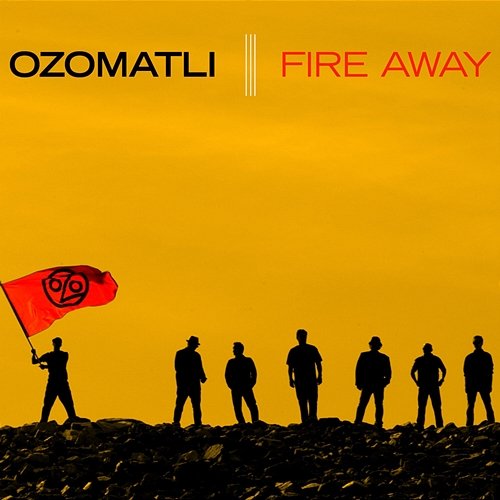 Fire Away Ozomatli