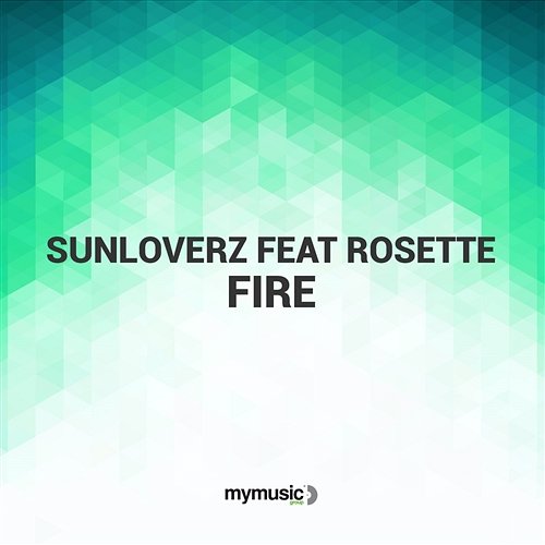 Fire Sunloverz feat. Rosette