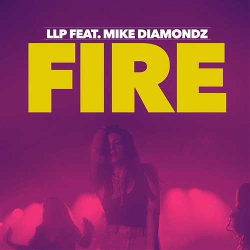 Fire LLP feat. Mike Diamondz