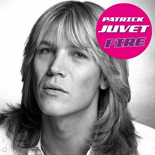 Fire Patrick Juvet