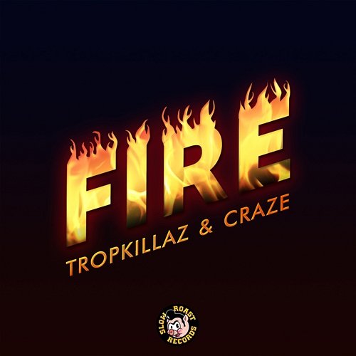 Fire Tropkillaz, Craze