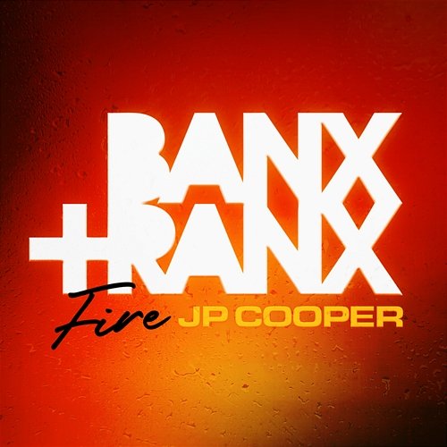 Fire JP Cooper, Ranx, Banx