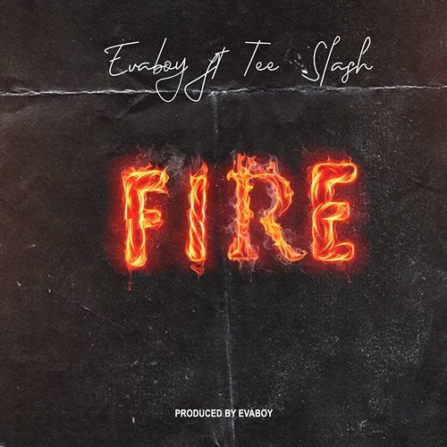 Fire Evaboy feat. Tee Slash