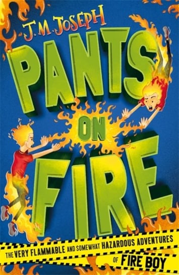 Fire Boy: Pants on Fire: Book 2 J.M. Joseph