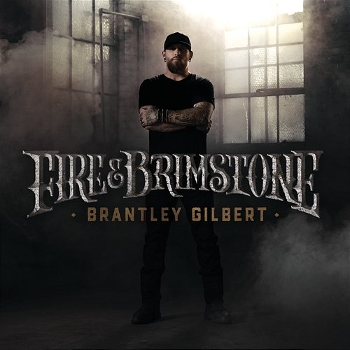 Fire & Brimstone Brantley Gilbert