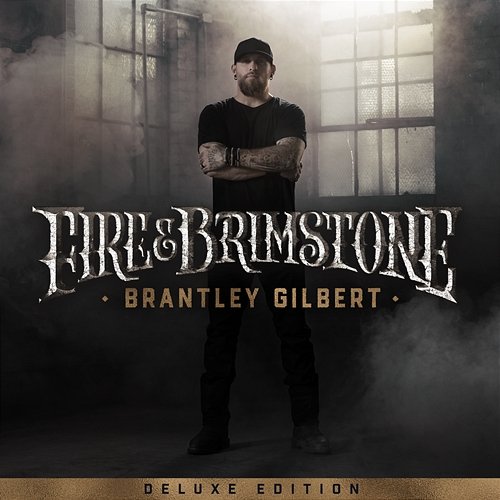 Fire & Brimstone Brantley Gilbert