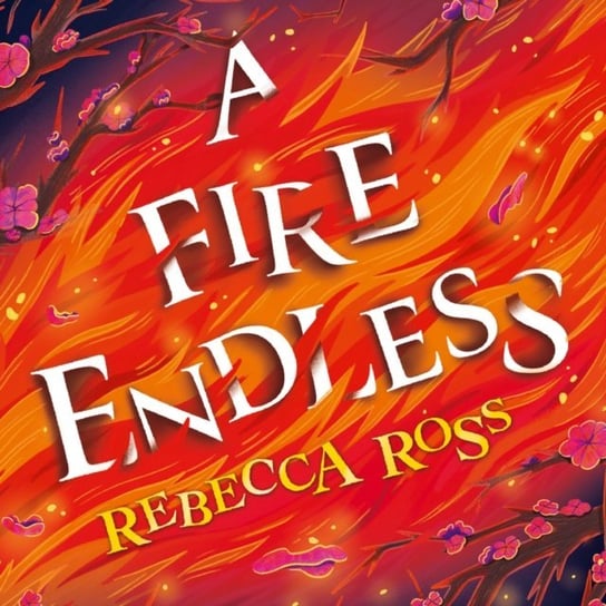 Fire Endless Ross Rebecca