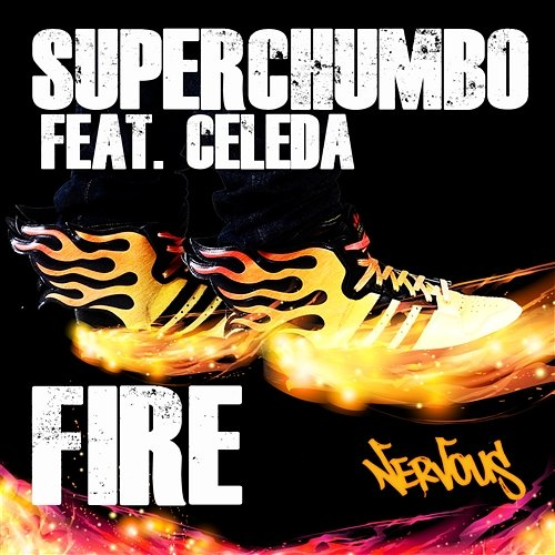 Fire feat. Celeda Superchumbo