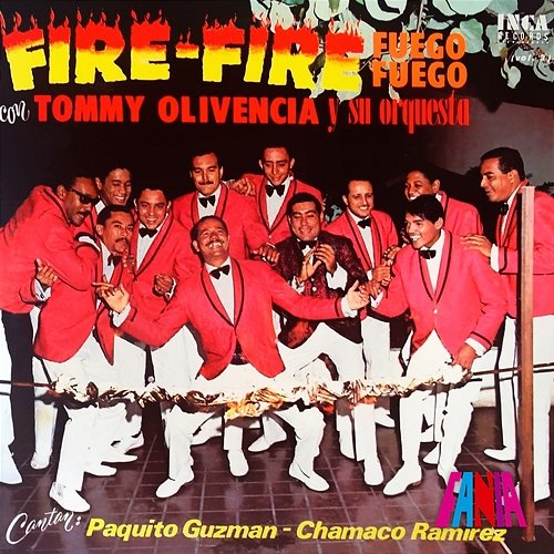 Fire Fire Chamaco Ramírez, Paquito Guzmán, Tommy Olivencia y Su Orquesta