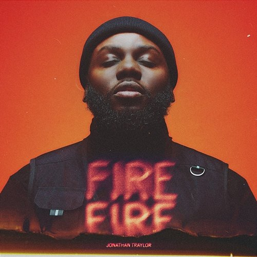 Fire Fire Jonathan Traylor