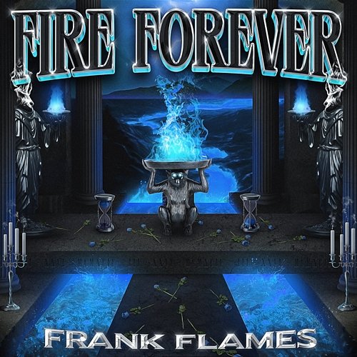 Fire Forever Frank Flames