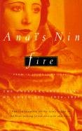 Fire: From "a Journal of Love" the Unexpurgated Diary of Anaïs Nin, 1934-1937 Nin Anaeis