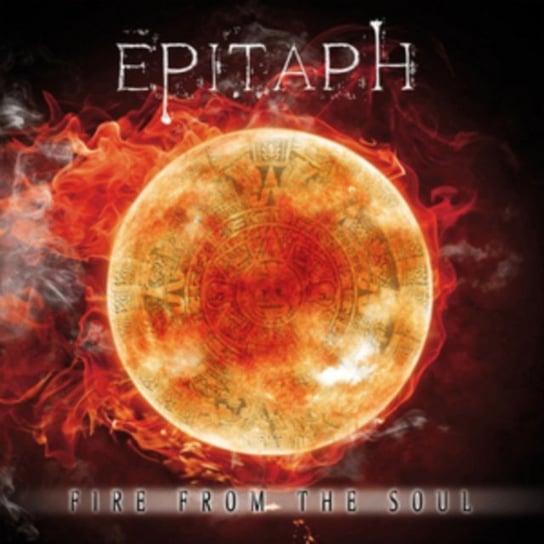 Fire From The Soul Epitaph
