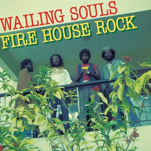Fire House Rock Wailing Souls