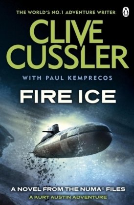 Fire Ice: NUMA Files #3 Cussler Clive