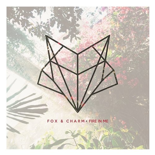 Fire in Me Fox & Charm