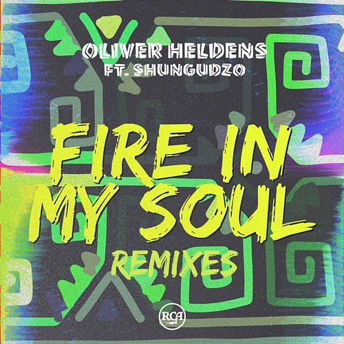 Fire In My Soul (Remixes) Oliver Heldens feat. Shungudzo