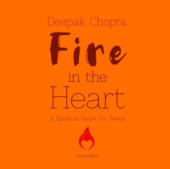 Fire in the Heart Chopra Deepak