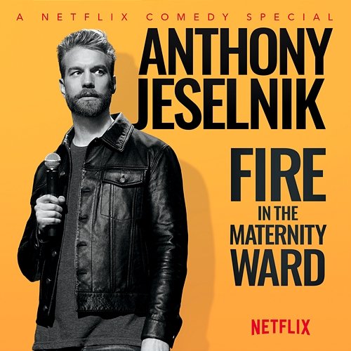 Fire in the Maternity Ward Anthony Jeselnik