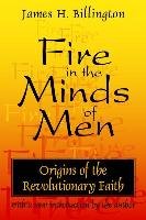 Fire in the Minds of Men Billington James H.
