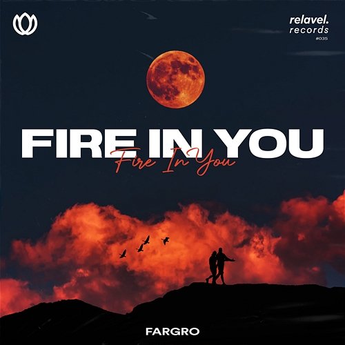 Fire in You FARGRO
