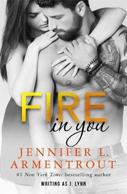 Fire In You. Volume 6 Armentrout Jennifer L.
