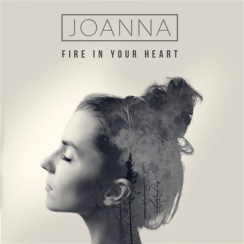 Fire In Your Heart Joanna
