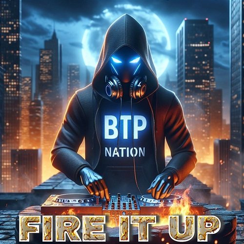Fire it Up BTP NATION