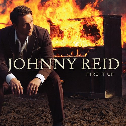 Fire It Up Johnny Reid