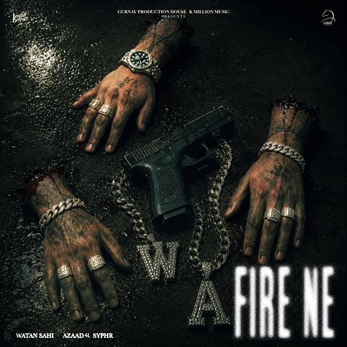 Fire Ne Syphr, Azaad 4L, Watan Sahi