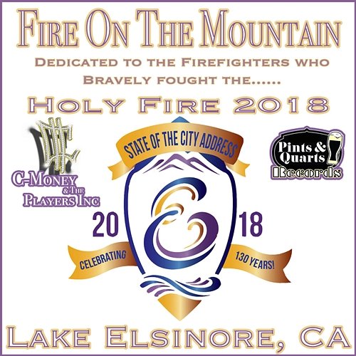 Fire on the Mountain: Lake Elsinore Firefighter Tribute C-Money & The Players Inc.