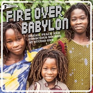 Fire Over Babylon - Dread, Peace and Conscious Sounds At Studio One Various Artists