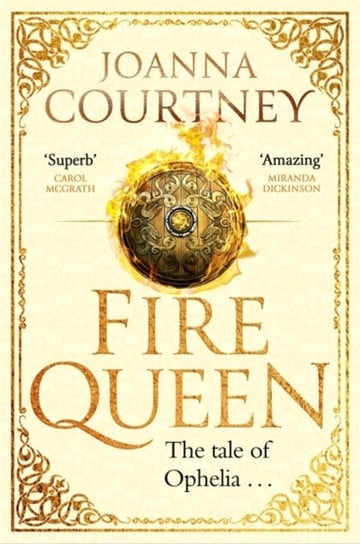 Fire Queen: Shakespeares Ophelia as youve never seen her before . . . Joanna Courtney