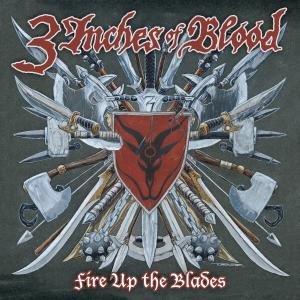 Fire Up Blades 3 Inches of Blood