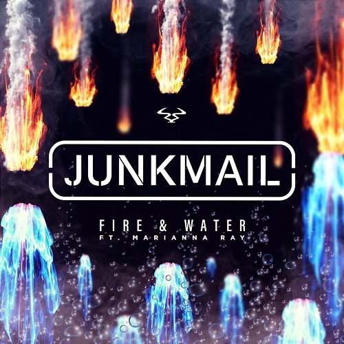 Fire & Water Junk Mail feat. Marianna Ray