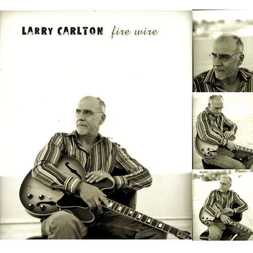 Fire Wire Larry Carlton
