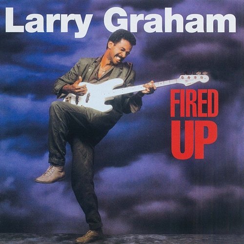 Fired up Larry Graham