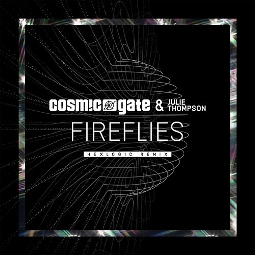 Fireflies Cosmic Gate & Julie Thompson