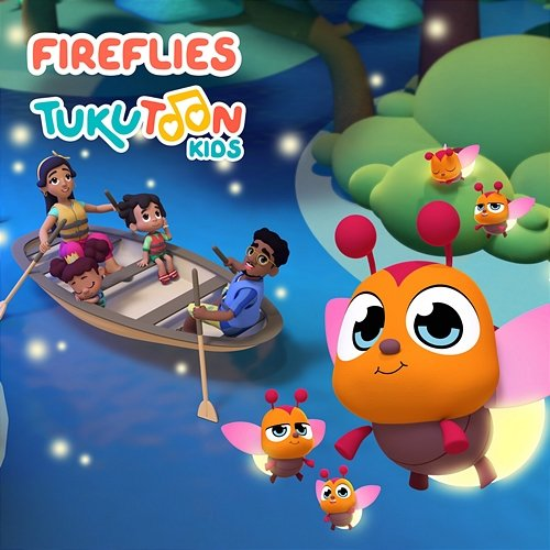 Fireflies TukuToon Kids
