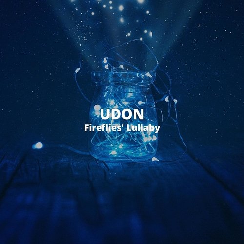 Fireflies' Lullaby UDON