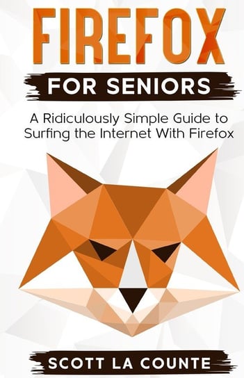 Firefox For Seniors La Counte Scott