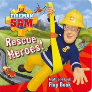 Fireman Sam. Rescue Heroes! A Lift-and-Look Flap Book Opracowanie zbiorowe