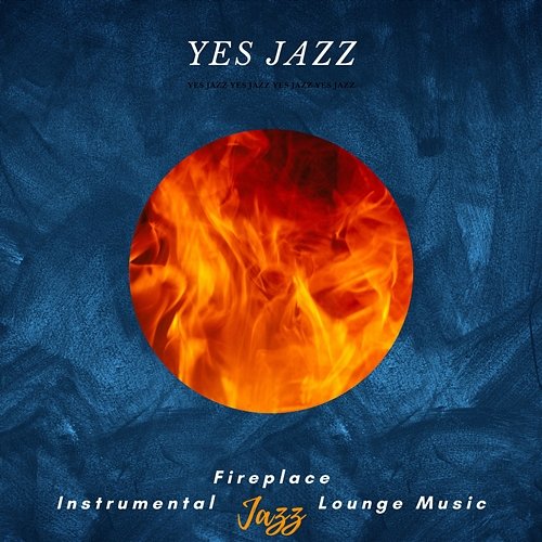 Fireplace - Instrumental Jazz Lounge Music Yes Jazz