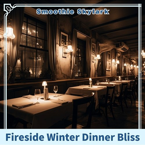 Fireside Winter Dinner Bliss Smoothie Skylark