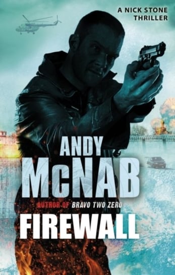 Firewall. (Nick Stone Thriller 3) Mcnab Andy