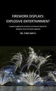 Firework Displays, Explosive Entertainment Smith Tom
