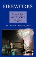 Fireworks, Principles and Practice, 4th Edition Lancaster Ronald
